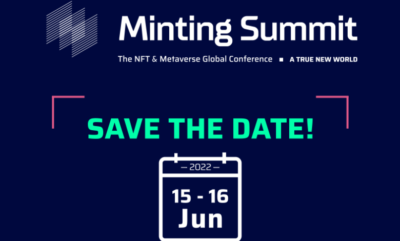 Minting Summit 2022, la Conferencia Global de NFT y Metaverso